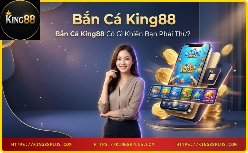 Game bắn cá King88 với đồ họa 3D sống động và cá đầy màu sắc