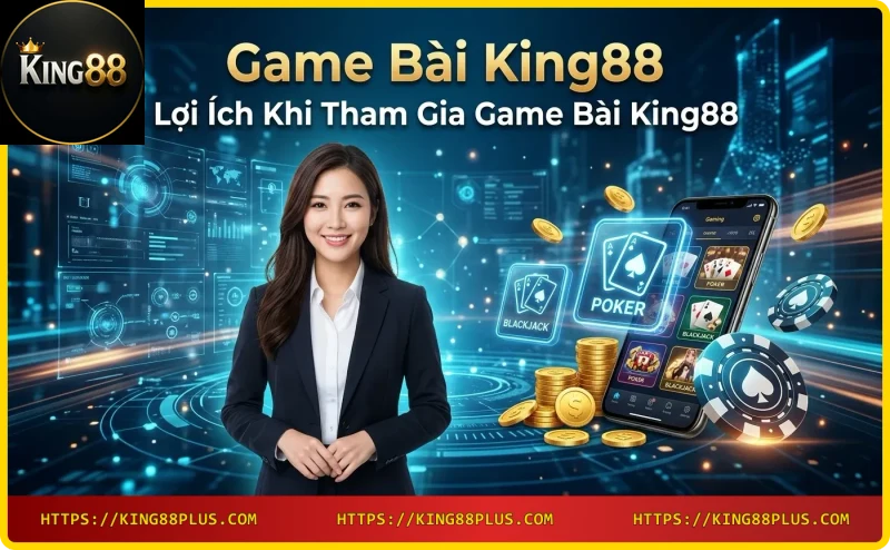 Lợi ích Game Bài King88 với bài tây và biểu tượng bảo mật